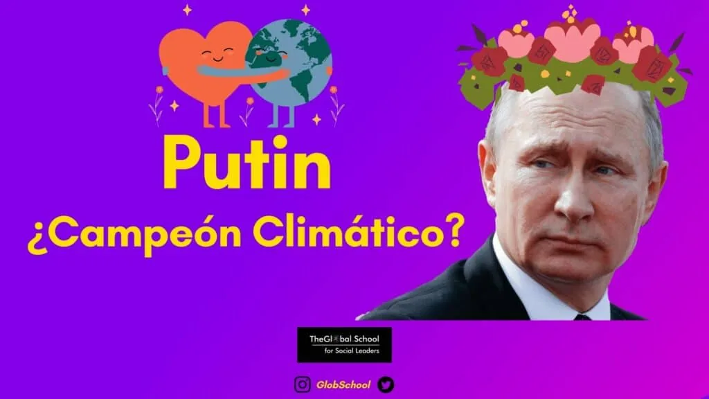 Putin, ¿Campeón Climático y de la Sostenbilidad Europea?