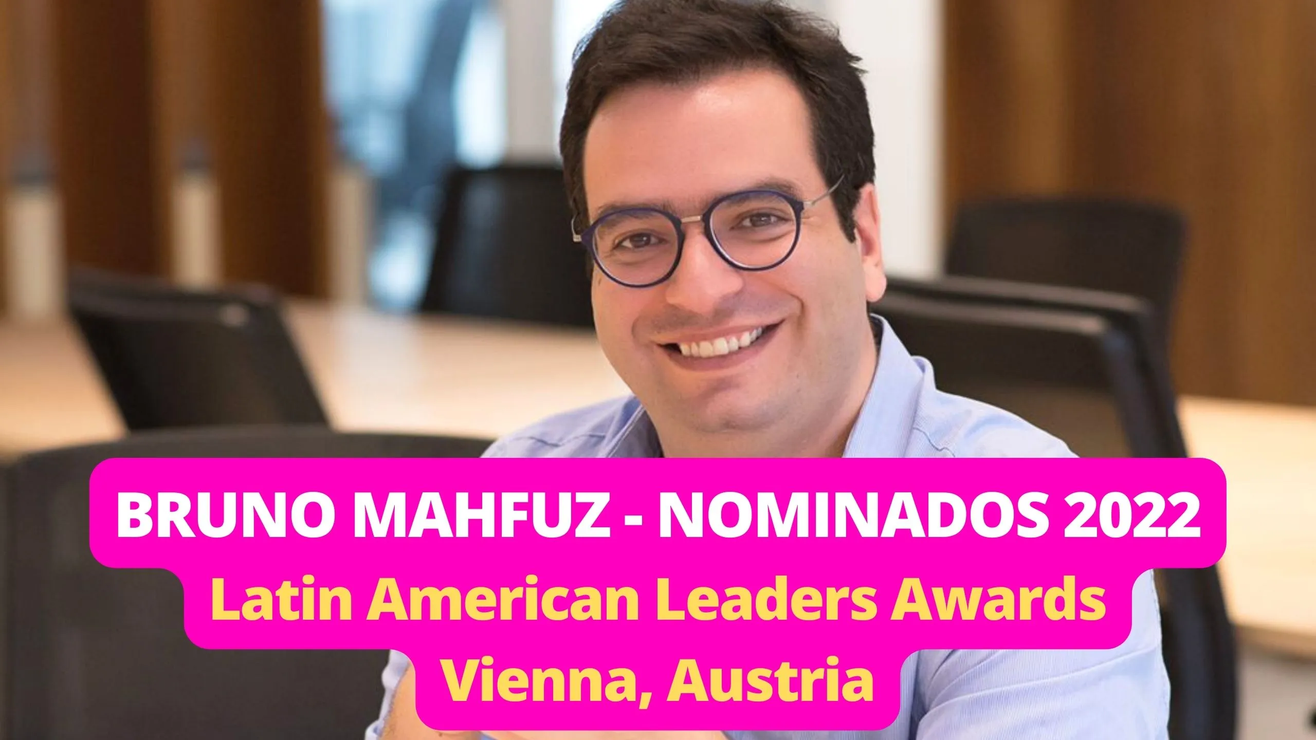 Bruno Mahfuz - Nominados 2022 - Latin American Leaders Awards